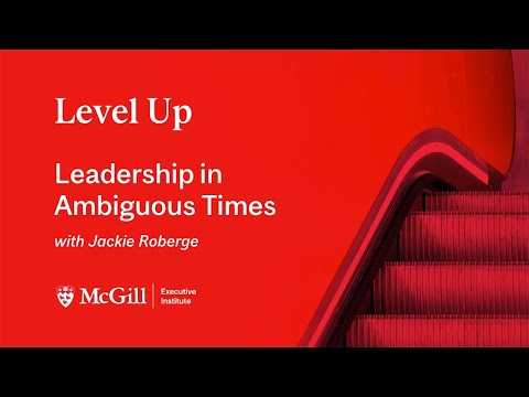 Leadership in Ambiguous Times with Jackie Roberge | Level Up Webinar Series