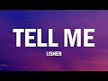 USHER - Tell Me (Lyrics)