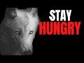 STAY HUNGRY KEEP GOING I LES BROWN MOTIVATIONAL SPEECH