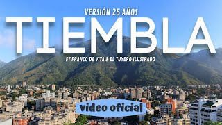 Desorden Público ft @Franco De Vita  &amp; El Tuyero Ilustrado - Tiembla versión 25 años (Video Oficial)