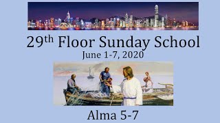 Come Follow Me for June 1-7 - Alma 5-7