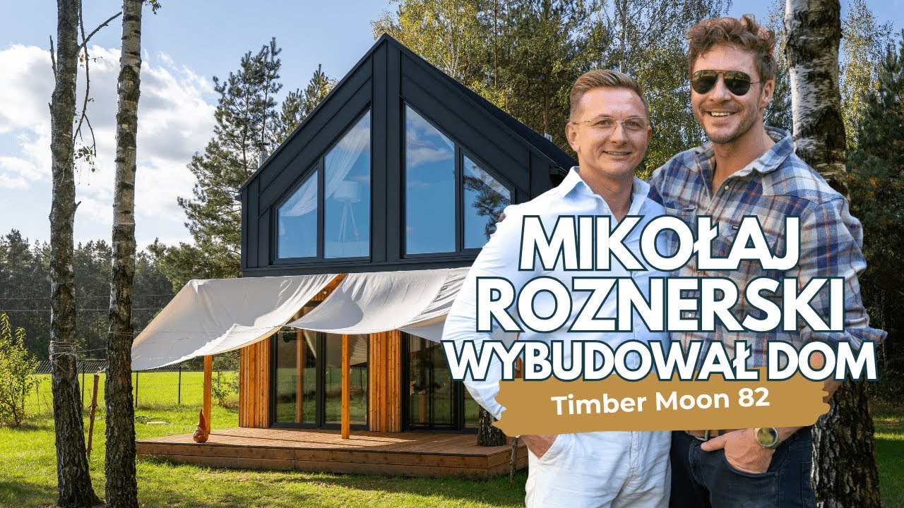 Jak mieszka Mikołaj Roznerski ? Zobacz jego DOM Timber Moon 82