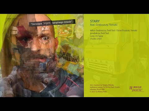 Tedi Ted / Dziat Frustrat - 03 - "Stary" feat. Grabiszczy, Temzki