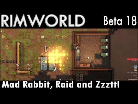 Mad Rabbit, Raid and Zzztt! | RimWorld Gameplay | Beta 18 | EP 2 | Season 1