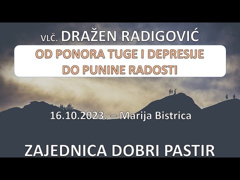 Vlč. Dražen Radigović - Od ponora tuge i depresije do punine radosti