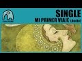 SINGLE -  Mi Primer Viaje [Audio]