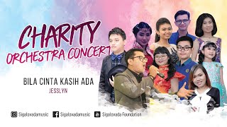 Download lagu Bila Cinta Kasih Ada by Jesslyn [14.3.2020 | Charity Orchestra Concert] mp3