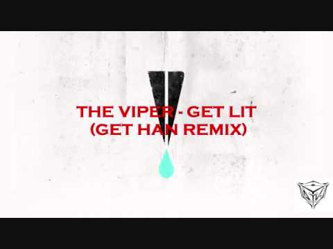 The Viper - Get Lit (Get Han Remix) - Preview