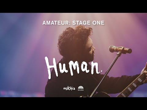 Mikha Angelo - Human (Live from Amateur: Stage One)