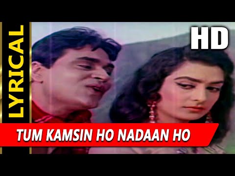Tum Kamsin Ho Nadaan Ho With Lyrics (Lyrical) — watch video