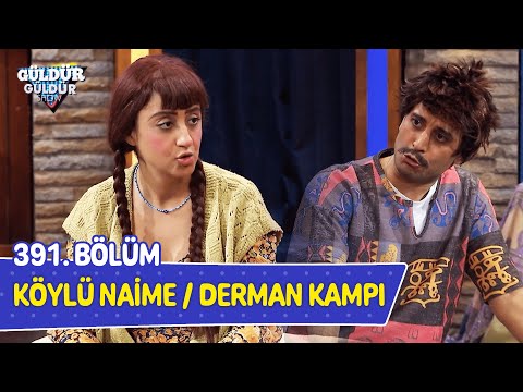 Köylü Naime  / Derman Kampı - 391. Bölüm (Güldür Güldür Show)