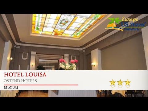 Hotel Louisa - Ostend Hotels, Belgium