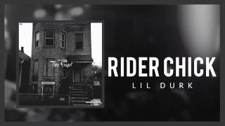 Rider Chick Lil Durk Ft Dej Loaf