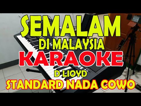SEMALAM DI MALAYSIA [D'LIOYD] KARAOKE VOKAL PRIA