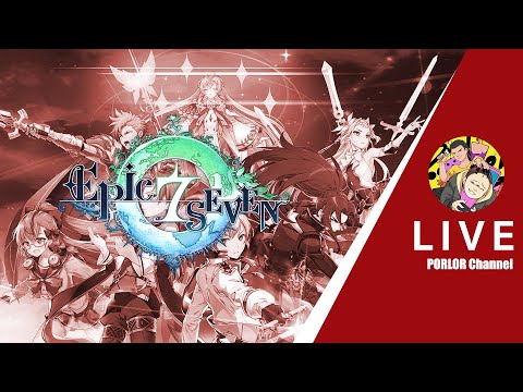 [EN/TH พี่ปล้อง&น้องปลื้ม] Epic Seven # มาช้าเลยขอชิววว