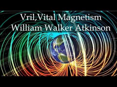 Vril, Vital Magnetism William Walker Atkinson - Complete