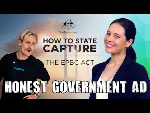 Honest Government Ad | How to rig our laws (EPBC Act)