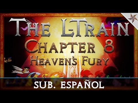 The L-Train - Fall Of An Empire (Chapter 8: Heaven's Fury) | Sub. Español
