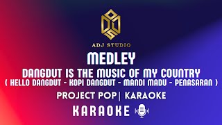 Download lagu Project Pop - Dangdut Is The Music Of My Country (MEDLEY) | KARAOKE mp3 Download lagu Project Pop - Dangdut Is The Music Of My Country (MEDLEY) | KARAOKE mp3