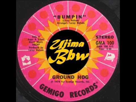 GROUND HOG - Bumpin - GEMIGO RECORDS 1974.wmv