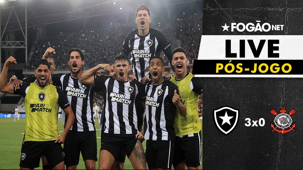 LIVE | Pós-jogo e repercussão de Botafogo 3 x 0 Corinthians no Campeonato Brasileiro-2023