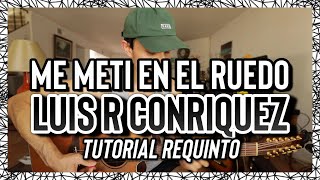 Me Meti En El Ruedo - Luis R Conriquez - Tutorial - REQUINTO - Guitarra