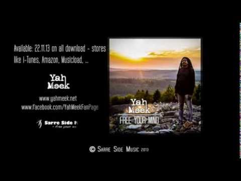 TEASER (Single & Video Release) YAH Meek - Free your mind