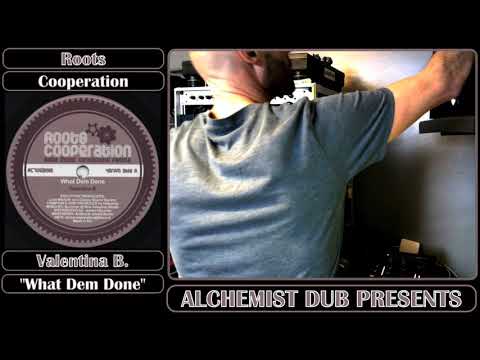 Valentina B What Dem Done Played by Alchemist Dub