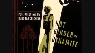 Pete Krebs & the Kung Pao Chickens - Nagasaki