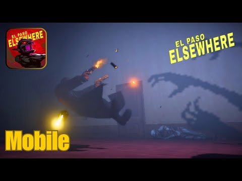 El Paso, Elsewhere Mobile Gameplay Walkthrough (iOS, STEAM) - YouTube