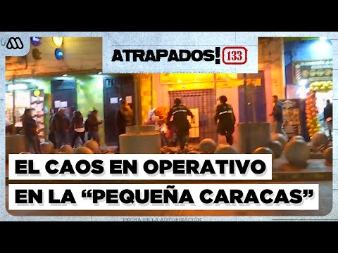 Atrapados 133 | Operativo policial en la "Pequeña Caracas" por carros de comida