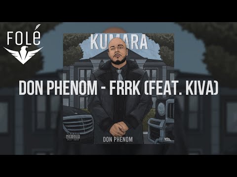 12. Don Phenom – Frrk (feat. Kiva)