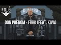 12. Don Phenom – Frrk (feat. Kiva)