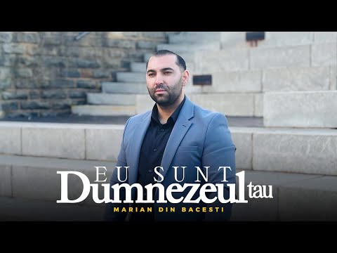 Marian din Bacesti - EU SUNT DUMNEZEUL TAU [Official Video 2025]