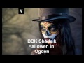 BBK Shade K Halloween In Ogden Breacks Volt Vision