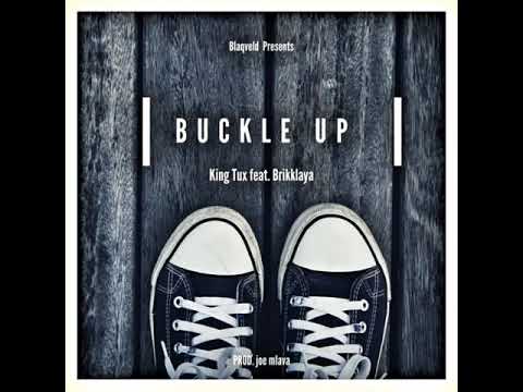 King Tux-Buckle up feat. Brikklaya