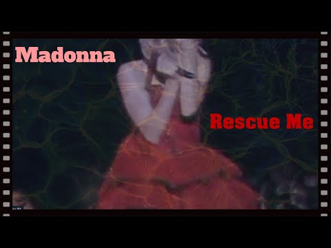 Rescue Me by Madonna