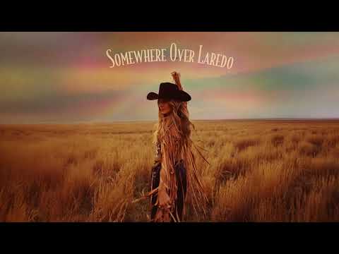 Lainey Wilson - Somewhere Over Laredo (Official Audio)