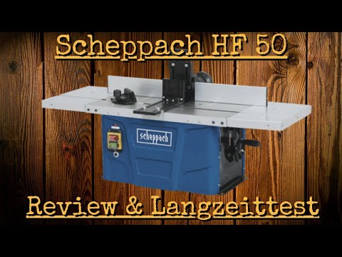 Review & Test Scheppach HF 50 Tischfräse | Vorstellung Scheppach Frästisch HF 50