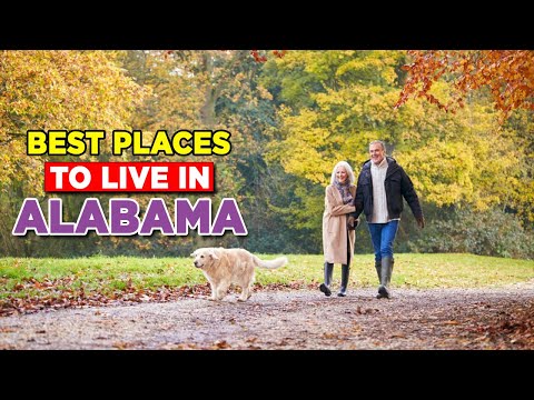 Feel Right At Home In These Top 10 Best Places To Live In Alabama