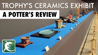 The Trophy 2024 Ceramics Exhibition - A Potter's Perspective