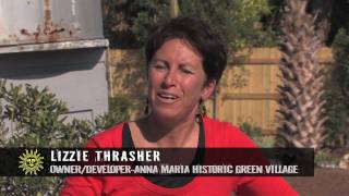 Anna Maria Historic Green Village: Video 6 Making Power; Heating It Up, Keeping It Cool