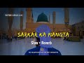 Sarkar Ka Mangta Slowed Reverb Naat Slowed Reverb Naat New Osaf Fateh Ali Khan
