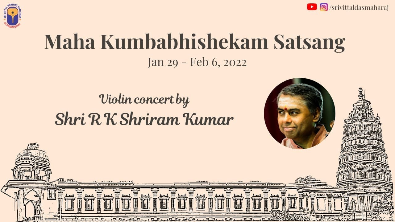 Violin concert by Shri R K Shriram Kumar & Party | Maha Kumbabhisheka Satsang 2022