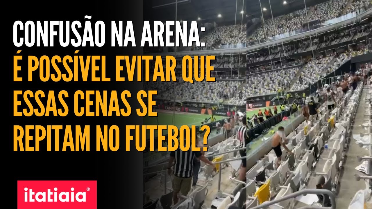 BRIGA, QUEBRADEIRA, SPRAY DE PIMENTA: COMO EVITAR QUE AS CENAS NA ARENA SE REPITAM NO FUTEBOL?