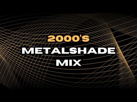 2000's METALSHADE MIX VOL. 1