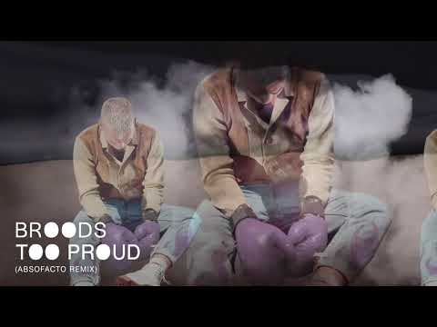BROODS - Too Proud (Absofacto Remix) [Official Audio]