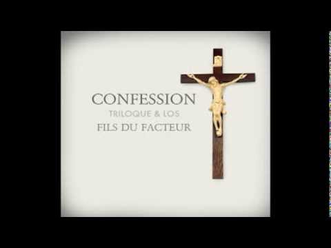 Confession - Triloque & Los (FILS DU FACTEUR)