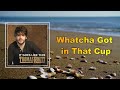 Thomas Rhett - Whatcha Got in That Cup (Lyrics)