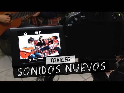 Sonidos Nuevos | Tráiler